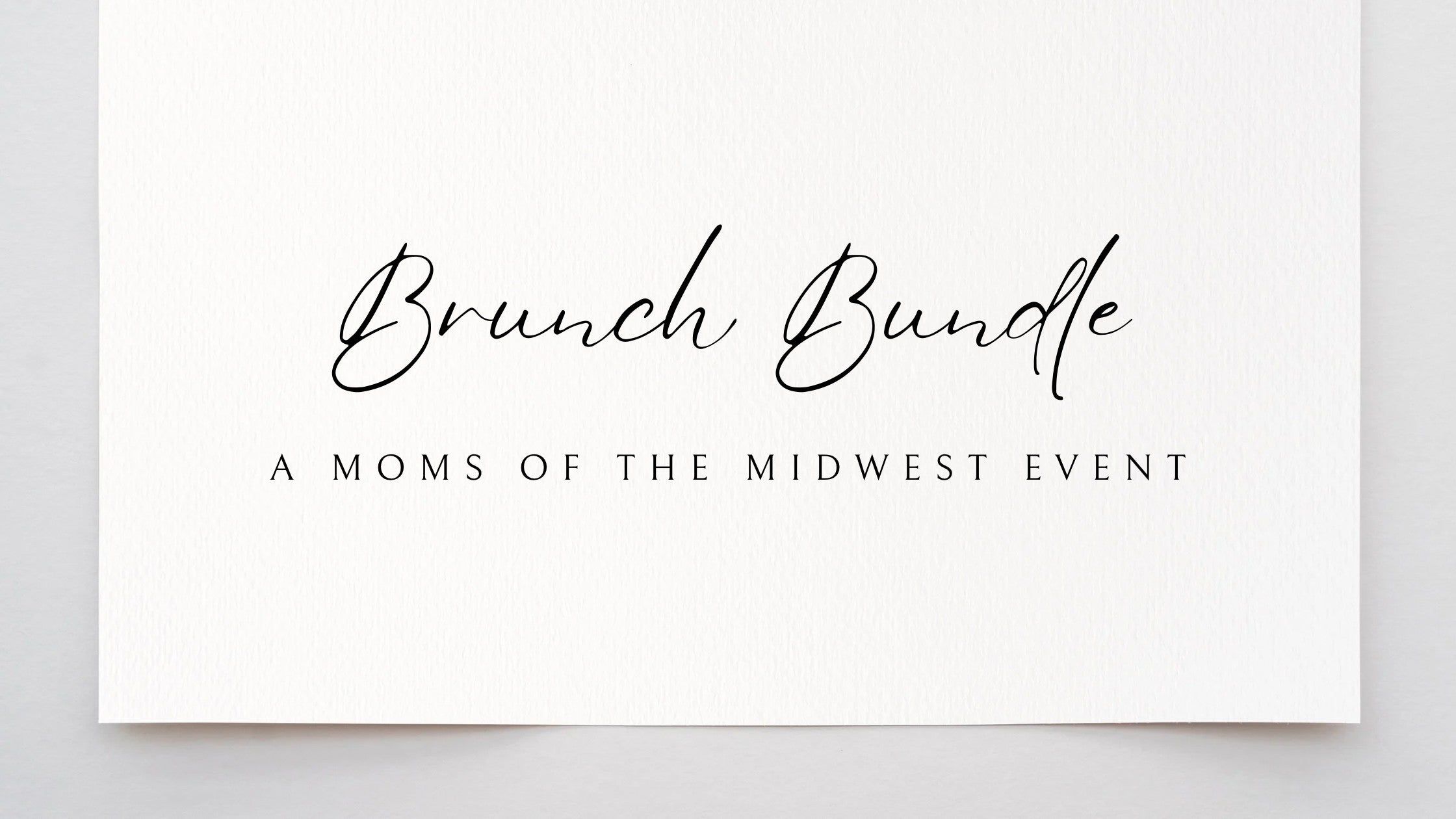 Brunch Bundle (includes Friday evening event)